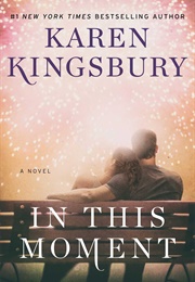 In This Moment (Karen Kingsbury)