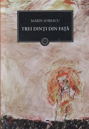 Trei Dinți Din Față (Marin Sorescu)