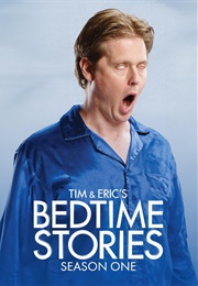 Tim & Eric's Bedtime Stories Season 1 (2014)