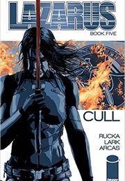 Lazarus Vol. 5: Cull (Greg Rucka and Michael Lark)