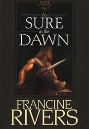 As Sure as the Dawn (Francine Rivers)