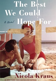 The Best We Could Hope for (Nicola Kraus)