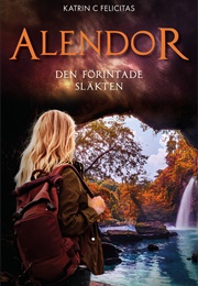 Alendor Den Förintade Släkten (Katrin C Felicitas)