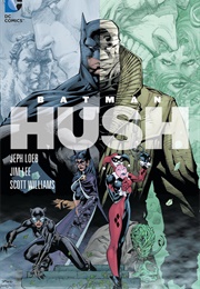 Batman: Hush (Jeph Loeb, Jim Lee, & Scott Williams)