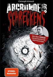 Abgründe Des Schreckens / Creepypastapunch Bd. 3 (Christoph Schmuck)