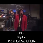 #243 It's Still Rock and Roll to Me by Billy Joel