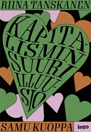 Kapitalismin Suuri Illuusio (Riina Tanskanen & Samu Kuoppa)