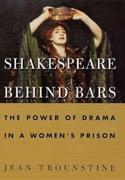 Shakespeare Behind Bars (Jean Trounstine)