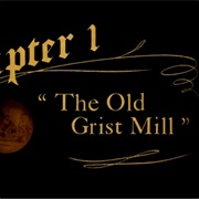 Chapter 1: The Old Grist Mill