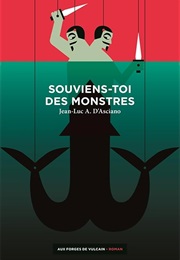 Souviens-Toi Des Monstres (Jean-Luc A. D'Asciano)