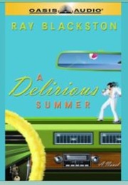 A Delirious Summer (Ray Blackston)