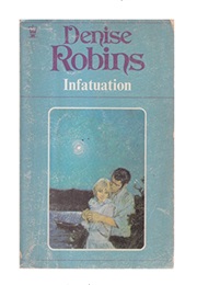 Infatuation (Denise Robins)