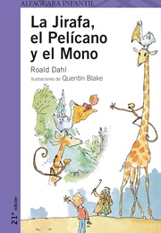 La Jirafa, El Pelícano Y El Mono (Roald Dahl)