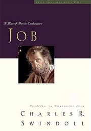 Job: A Man of Heroic Endurance (Charles R. Swindoll)