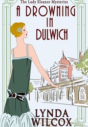 A Drowning in Dulwich (Lynda Wilcox)