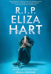 R.I.P Eliza Hart (Alyssa Sheinmel)