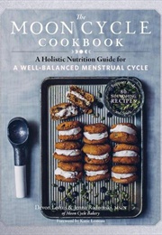 The Moon Cycle Cookbook (Devon Loftus & Jenna Radomski)