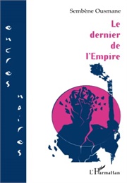 Le Dernier De L'empire: Roman Senegalaise (Ousmane Sembene)