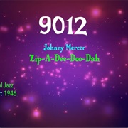 #9733 Zip-A-Dee-Doo-Dah by Johnny Mercer