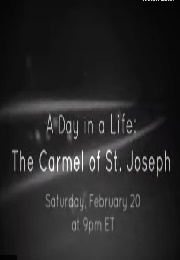 A Day in a Life: The Carmel of Saint Joseph (2010)