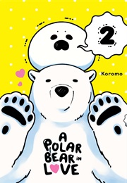 A Polar Bear in Love Vol. 2 (Koromo)