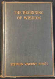 The Beginning of Wisdom (Stephen Vincent Benet)