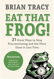 Eat That Frog! (Brian Tracy)
