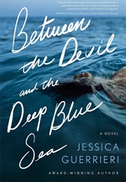 Between the Devil and the Deep Blue Sea (Jessica Guerrieri)