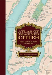 Atlas of Imagined Cities: From Central Perk to Kanto (Matt Brown)