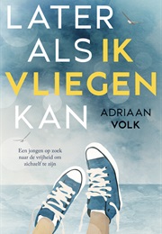 Later Als Ik Vliegen Kan (Adriaan Volk)