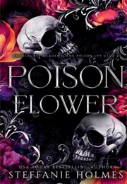 Poison Flower (Steffanie Holmes)