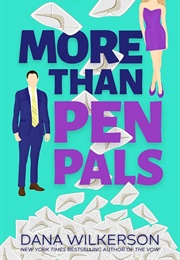 More Than Pen Pals (Dana Wilkerson)