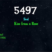 #8789 Kiss From a Rose by Seal