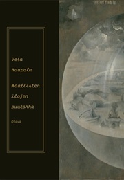 Maallisten Ilojen Puutarha (Vesa Haapala)