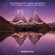 Sweet Disposition (John Summit and Silver Panda Remix) - The Temper Trap