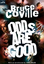 Odds Are Good (Bruce Coville)