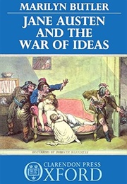 Jane Austen and the War of Ideas (Marilyn Butler)