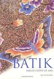 Batik: Fables Cloth of Java (Inger McCabe Elliott)