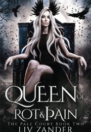 Queen of Rot & Pain (Liv Zander)