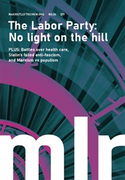 The Labor Party: No Light on the Hill (Omar Hassan, Mick Armstrong and Others)