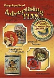 Encyclopedia of Advertising Tins, Vol. 2: Smalls & Samples, Identification & Values (David Zimmerman)