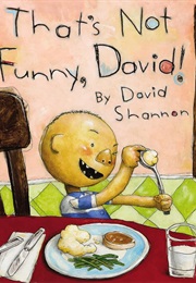 That's Not Funny, David! (David Shannon)