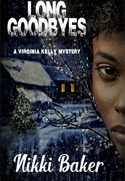 Long Goodbyes (Nikki Baker)