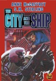 The City and the Ship (Anne McCaffrey, S.M. Stirling)