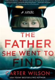 The Father She Went to Find (Carter Wilson)