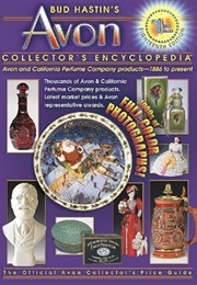 Bud Hastin's Avon Collector's Encyclopedia: Avon and California Perfume Company Products-1886 to Pre (Bud Hastin)