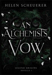 An Alchemist's Vow (Helen Scheuerer)