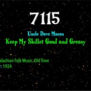 #7445 Keep My Skillet Good and Greasy by Uncle Dave Macon