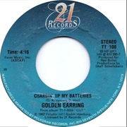 Golden Earring - Chargin' Up My Batteries