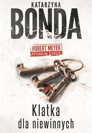 Klatka Dla Niewinnych (Katarzyna Bonda)